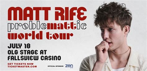 Get your ticket for Matt Rife: ProbleMATTic World Tour on Sa, 20 Jul 2024, Niagara Falls OLG Stage at Fallsview Casino. Share . 1.052.593 current events! My favorites; Select country; United Arab Emirates. AE; Argentina. AR; Austria. AT; ... Buy tickets for Matt Rife: ProbleMATTic World Tour in Niagara Falls on Saturday, 20 July 2024: